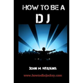 How to Be a DJ