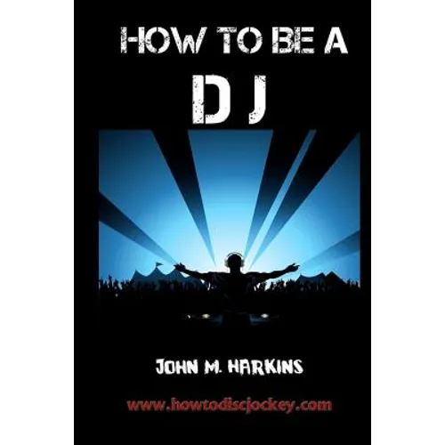 How to Be a DJ