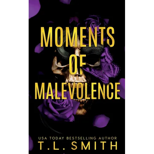 Moments of Malevolence