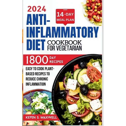 Anti-inflammatory Diet Cookbook For Vegetarian: Easy To Cook Plant-based Recipes To Reduce Chronic Inflammation