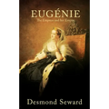 Eugenie: The Empress and her Empire