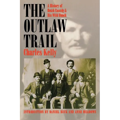 Outlaw Trail: A History of Butch Cassidy and His Wild Bunch