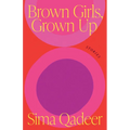 Brown Girls, Grown Up: Stories