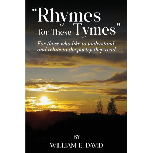 Rhymes for These Tymes