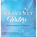 Heavenly Waters: Mikvah Messages for Our Daily Lives