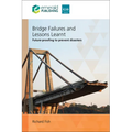 Bridge Failures and Lessons Learnt: Future-Proofing to Prevent Disasters