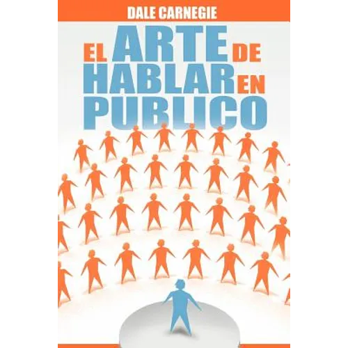 El Arte de Hablar En Publico