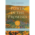 The Power in the Promises: Praying God's Word to Change Your Life
