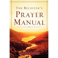 The Believer's Prayer Manual
