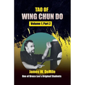 Tao of Wing Chun Do: Volume 1 Part 2