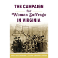 The Campaign for Woman Suffrage in Virginia