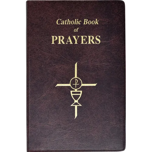 Catholic Book of Prayers: Popular Catholic Prayers Arranged for Everyday Use
