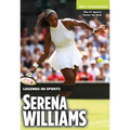 Serena Williams: Legends in Sports