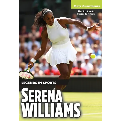 Serena Williams: Legends in Sports