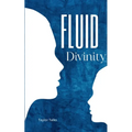 Fluid Divinity