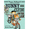 Bunny and Clyde on the Lam: (A Funny Middle Grade Chapter Book Full of Escapes, Mix-Ups, and Big Mistakes - For Kids Ages 5-8)