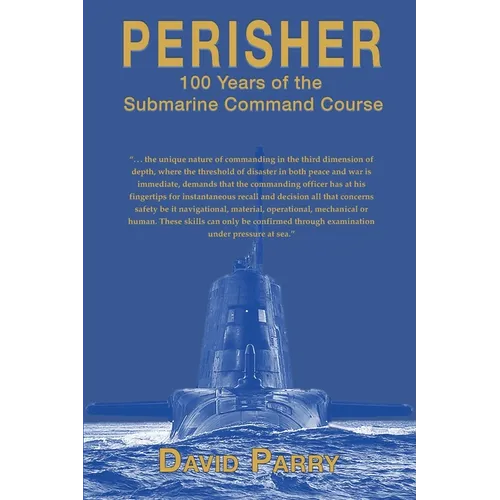 Perisher: 100 Years of the Submarine Command Course