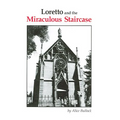 Loretto and the Miraculous Staircase