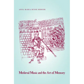 Medieval Music and the Art of Memory
