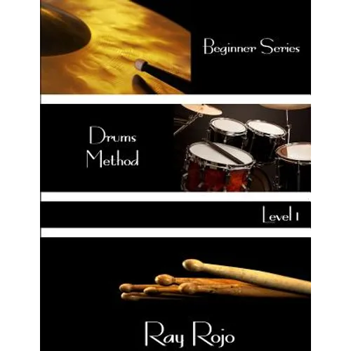Beginner Series: Drums Method - Level I