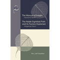 The Manual of Insight and The Noble Eightfold Path and Its Factors Explained