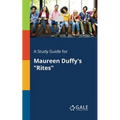 A Study Guide for Maureen Duffy's "Rites"