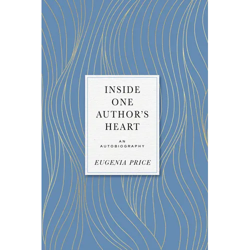 Inside One Author's Heart: An Autobiography