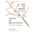 Night of Beginnings: A Passover Haggadah