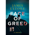 Face of Greed: Volume 1