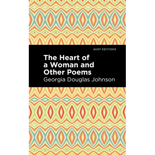 The Heart of a Woman and Other Poems