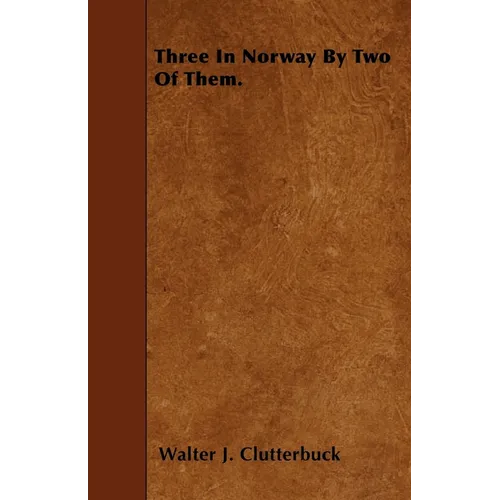 Three in Norway by Two of Them.