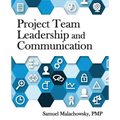 Project Team Leadership and Communication