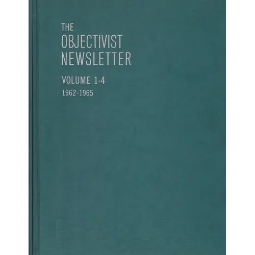 The Objectivist Newsletter: 1962-1965