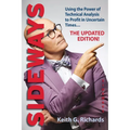 Sideways: Using the Power of Technical Analysis to Profit in Uncertain Times