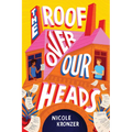 The Roof Over Our Heads