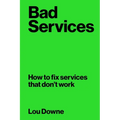 Bad Services: How to Fix Services That Don't Work