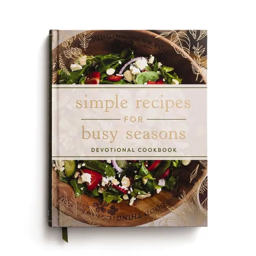 Simple Recipes for Busy Seasons: Devotional Cookbook
