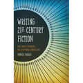Writing 21st Century Fiction: High Impact Techniques for Exceptional Storytelling