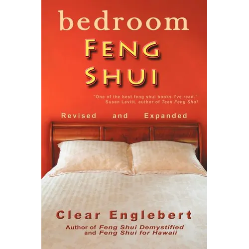 Bedroom Feng Shui: Revised Edition