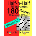 Half-n-Half Fill-In Puzzles, Volume 10: 180 Puzzles, 90 Number & 90 Word Fill-In Puzzles