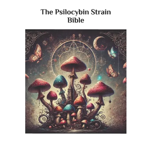The Psilocybin Strain Bible
