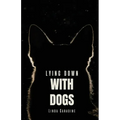 Lying Down with Dogs