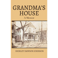 Grandma's House: A Memoir