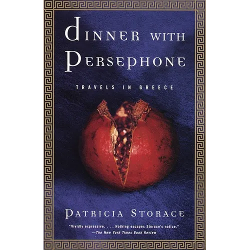 Dinner with Persephone: Travels in Greece