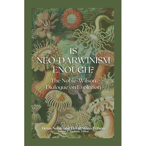 Is Neo-Darwinism Enough?
