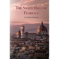 The Sweet Hills of Florence
