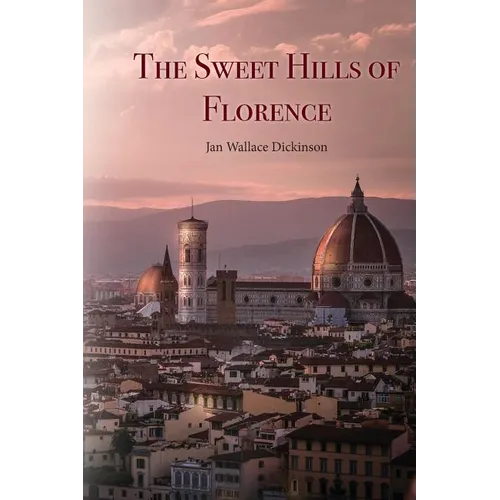 The Sweet Hills of Florence