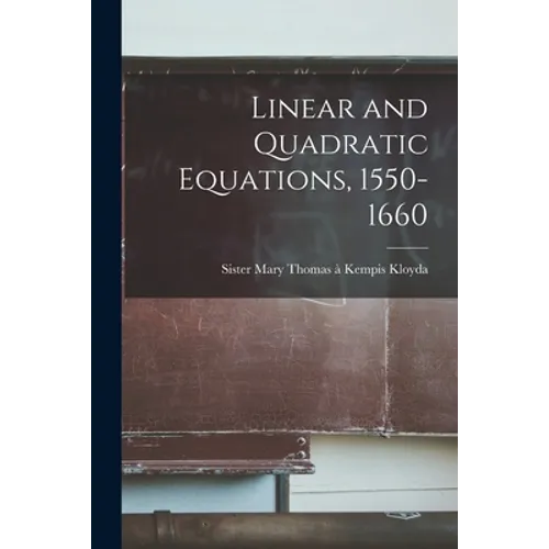 Linear and Quadratic Equations, 1550-1660