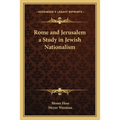 Rome and Jerusalem a Study in Jewish Nationalism