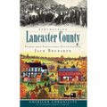 Remembering Lancaster County: Stories from Pennsylvania Dutch Country